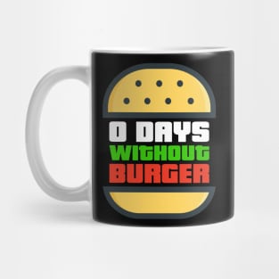 Zero Days WIthout Burger Mug